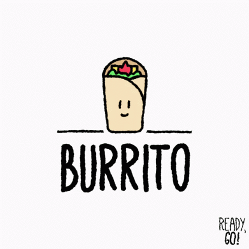 A Drawing Of A Burrito With A Face And The Word Burrito GIF