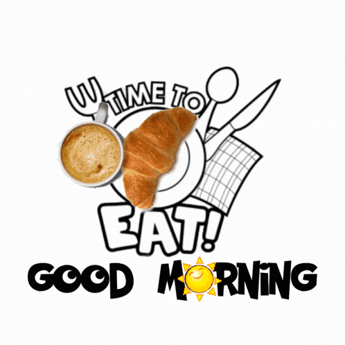 A Drawing Of A Croissant And A Cup Of Coffee With The Words " It 'S Time To Eat " Below It GIF