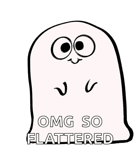 A Drawing Of A Ghost With The Words " Omg So Flattered " GIF