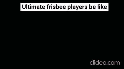 A Drawing Of A Girl With The Words Ultimate Frisbee Players Be Like GIF
