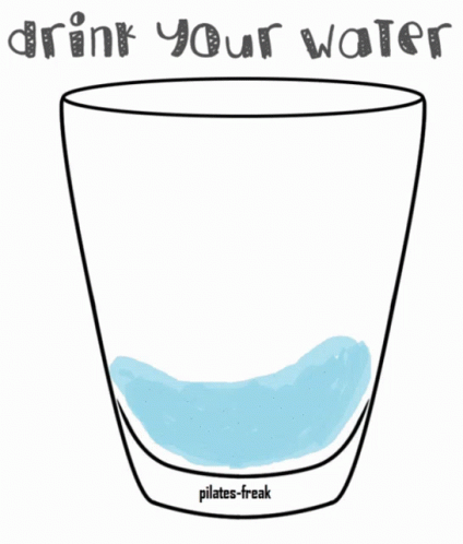 A Drawing Of A Glass Of Water With The Words Drink Your Water GIF