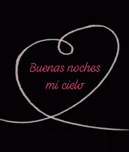 A Drawing Of A Heart With The Words Buenas Noches Mi Cielo GIF
