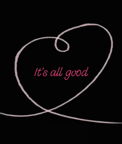 A Drawing Of A Heart With The Words It 'S All Good GIF
