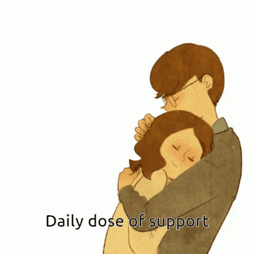 A Drawing Of A Man Hugging A Woman With The Words Daily Dose Of Support Underneath GIF