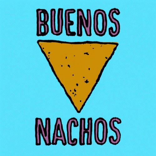 A Drawing Of A Nacho With The Words Buenos Nachos Written Below It GIF