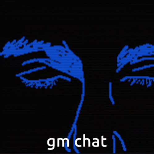A Drawing Of A Person 'S Eyes With The Words Gm Chat GIF