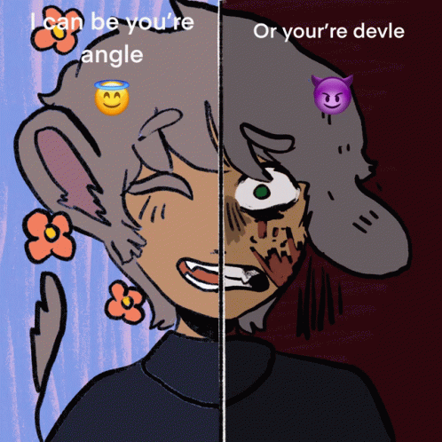A Drawing Of A Person With The Words " I Can Be You 'Re Angle Or Your 'Re Devil " GIF