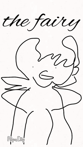 A Drawing Of A Person With The Words The Fairy It 'S In Its Coming GIF