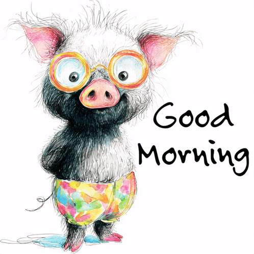 A Drawing Of A Pig Wearing Sunglasses And Shorts With The Words Good Morning Below It GIF