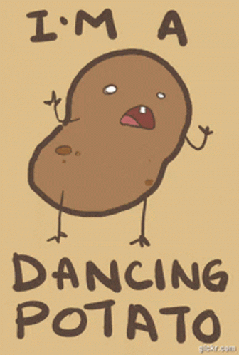 A Drawing Of A Potato With The Words " I 'M A Dancing Potato " Below It GIF