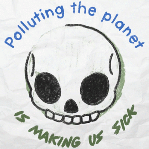 A Drawing Of A Skull With Polluting The Planet Written Around It GIF