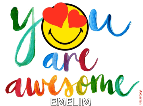 A Drawing Of A Smiley Face With Hearts In Its Eyes And The Words " You Are Awesome Emelim " GIF