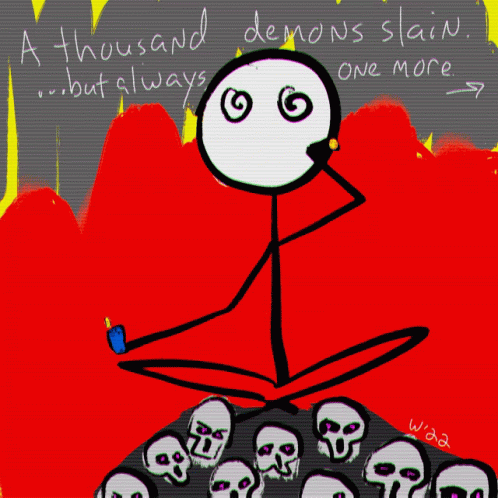 A Drawing Of A Stick Figure Sitting On A Pile Of Skulls With The Words A Thousand But Always One More Written Below GIF
