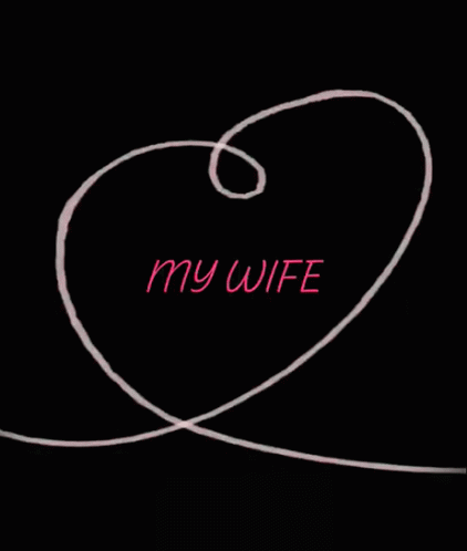 A Drawing Of A Swirl With The Words My Wife Written Inside Of It GIF