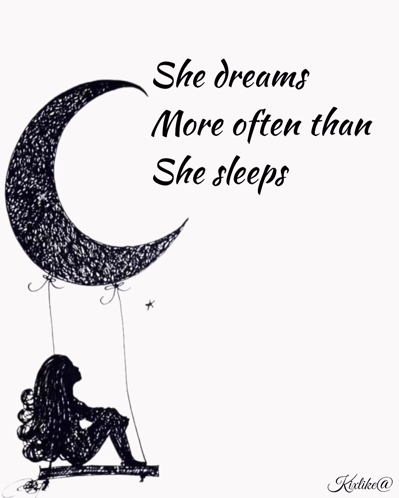 A Drawing Of A Woman Sitting Under A Crescent Moon With The Words She Dreams More Often Than She Sleeps Below It GIF