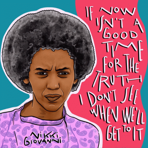 A Drawing Of A Woman With The Words If Now Isn 'T A Good Time For The Truth I Don 'T See GIF