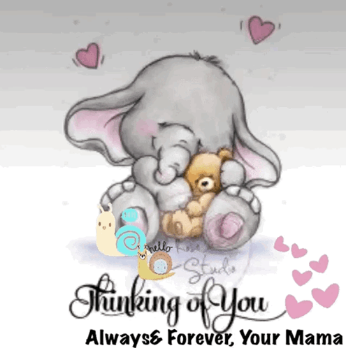 A Drawing Of An Elephant Hugging A Teddy Bear With The Words Thinking Of You Always & Forever Your Mama GIF
