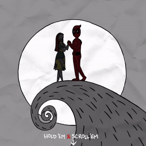 A Drawing Of Deadpool And Sally With The Words Hold Em & Scroll Em GIF