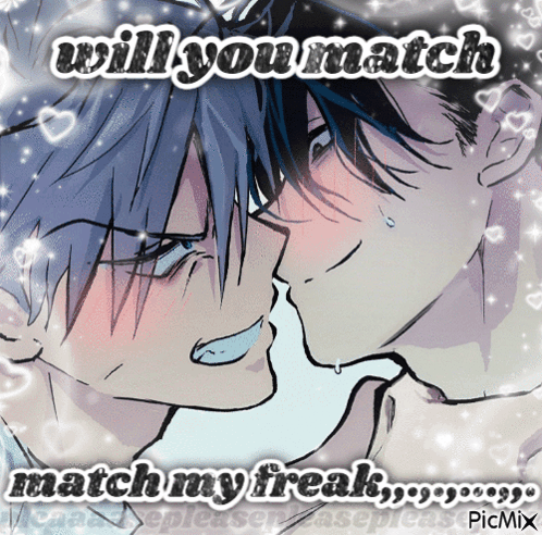 A Drawing Of Two Men Kissing With The Words Will You Match Match My Freak GIF