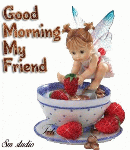 A Fairy Is Sitting In A Cup Of Strawberries With The Words Good Morning My Friend Above Her GIF