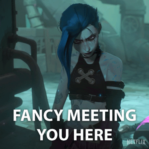 A Fancy Meeting You Here Poster With Jinx From Arcane GIF