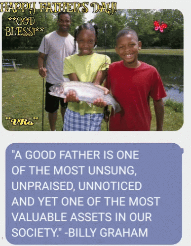 A Father 'S Day Message From Billy Graham With A Picture Of A Family Holding A Fish GIF