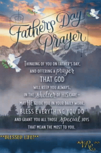A Father 'S Day Prayer With A Picture Of Mountains And Birds GIF