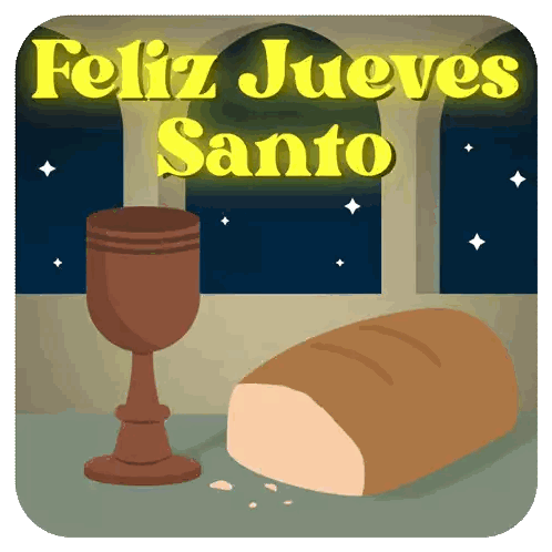 a feliz jueves santo greeting card with a bread and wine cup