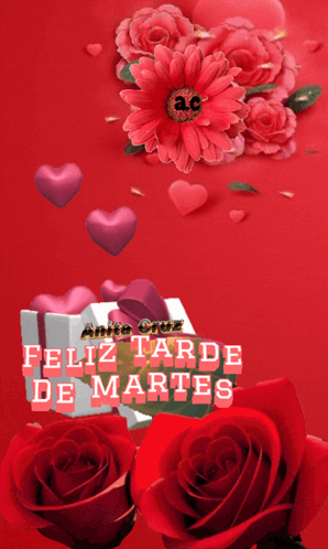 A Feliz Tarde De Martes Greeting Card With Roses And Hearts GIF