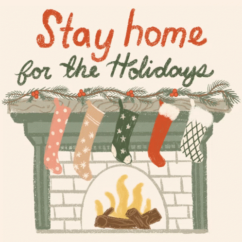 A Fireplace With Stockings Hanging From It And The Words Stay Home For The Holidays Below It GIF