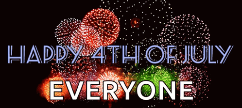 A Fireworks Display With The Words Happy 4Th Of July Everyone Below It GIF