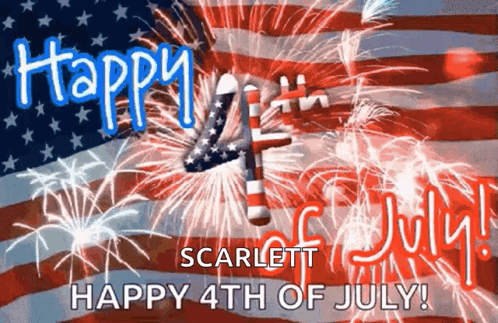 A Fireworks Display With The Words Happy 4Th Of July Scarlett GIF