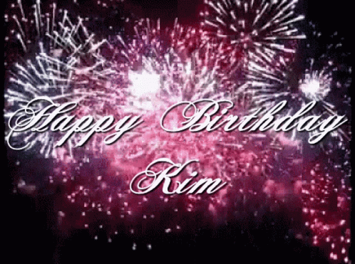 A Fireworks Display With The Words Happy Birthday Kim In The Foreground GIF