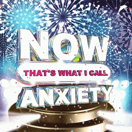 A Fireworks Display With The Words Now That 'S What I Call Anxiety GIF