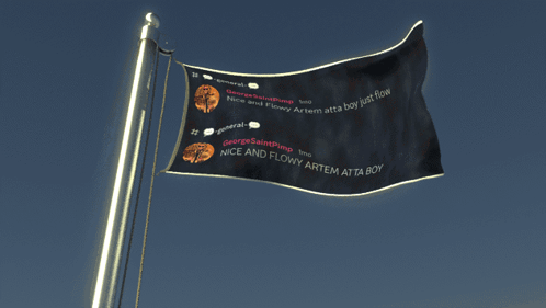 A Flag That Says Nice And Flowy Artem Atta Boy On It GIF
