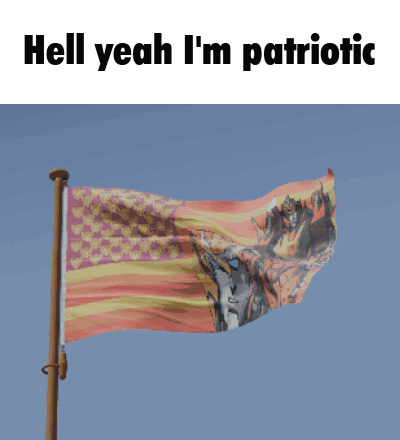 A Flag With The Words Hell Yeah I 'M Patriotic On The Top GIF