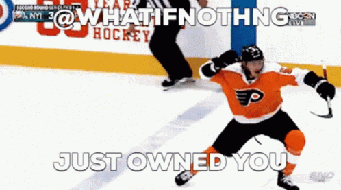 A Flyers Hockey Player Is Jumping In The Air With The Words Just Owned You Above Him GIF