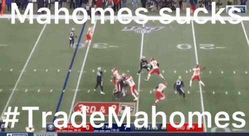 A Football Field With The Words Mahomes Sucks Written Above It GIF