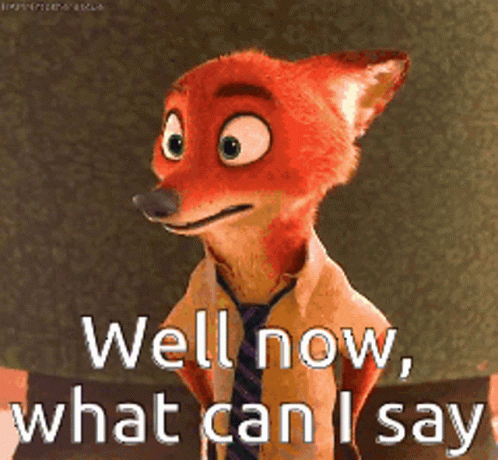 A Fox In A Suit And Tie Says " Well Now What Can I Say " GIF