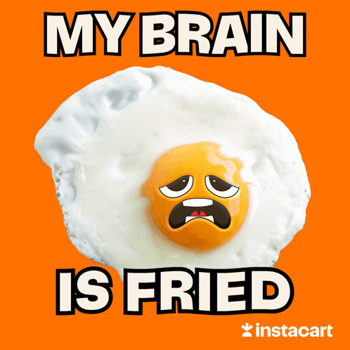 A Fried Egg With A Sad Face And The Words My Brain Is Fried Below It GIF