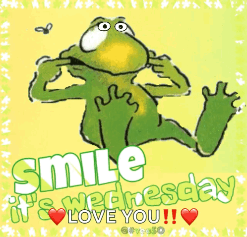 A Frog Is Smiling With The Words Smile It 'S Wednesday Love You GIF
