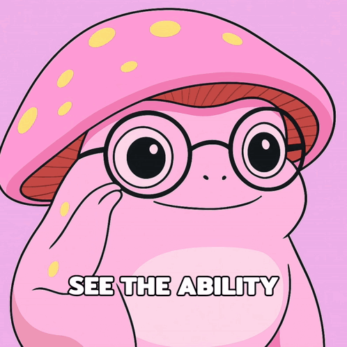 A Frog Wearing Glasses And A Pink Mushroom Hat Says " See The Ability " GIF