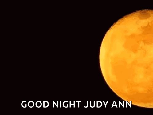 A Full Moon With The Words `` Good Night Judy Ann '' Written On It GIF