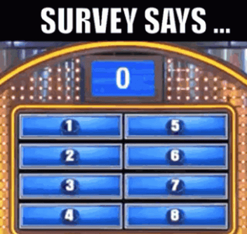 A Game Show With A Blue Screen That Says Survey Says GIF