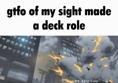 A Gif Of A Explosion With The Words " Gtfo Of My Sight Made A Deck Role " At The Bottom GIF