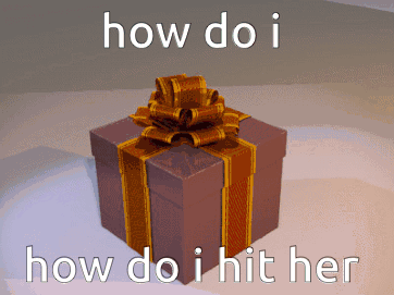 Gift Box With Bow And How Do I Hit Her Text GIF