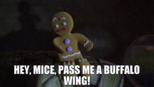 A Gingerbread Man Says Hey Mice Pass Me A Buffalo Wing . GIF