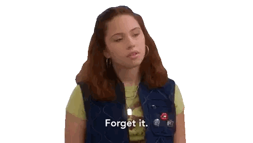 a girl in a vest says " forget it "