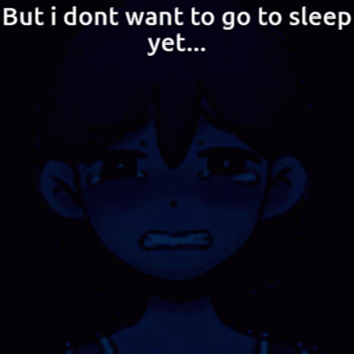 A Girl Is Crying In The Dark With The Words `` But I Dont Want To Go To Sleep Yet ... '' . GIF