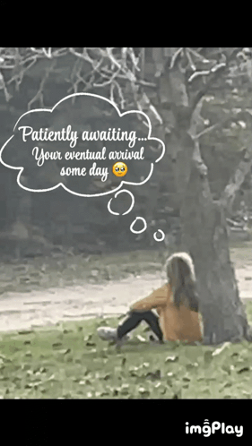 A Girl Sitting Under A Tree With A Thought Bubble That Says Patiently Awaiting GIF
